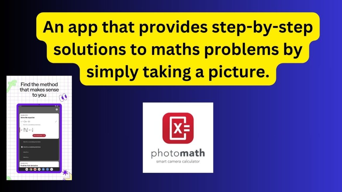 An app that provides step-by-step solutions to maths problems by simply taking a picture.